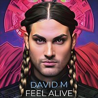 DAVID M – Feel Alive