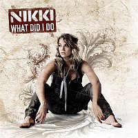 Nikki – What Did I Do