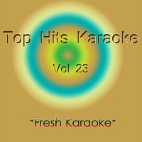 Fresh Karaoke – Top Song's Karaoke, Vol. 23