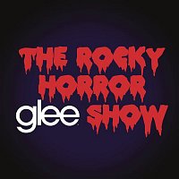 Glee Cast – Glee: The Music, The Rocky Horror Glee Show