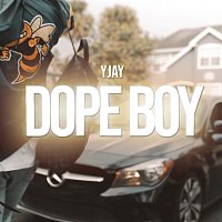 Yjay – Dope Boy