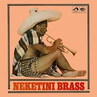 Nick Nicholson & The Neketini Brass – Neketini Brass