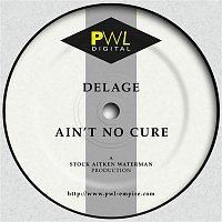 Delage – Ain't No Cure