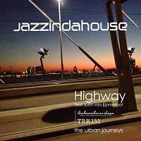 Jazzindahouse – Highway feat Juan van Emmerloot