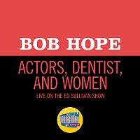 Bob Hope – Actors, Dentist, And Women [Live On The Ed Sullivan Show, June 26, 1955]