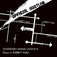 Yoshiharu Shiina – Phase To Rabbit-Man Official Bootleg