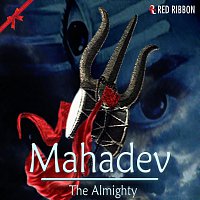 Lalitya Munshaw, Suresh Wadkar, Sadhana Sargam, Anup Jalota – Mahadev - The Almighty