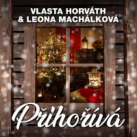Vlasta Horváth, Leona Machálková – Přihořívá MP3