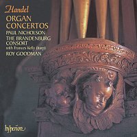 Paul Nicholson, The Brandenburg Consort, Roy Goodman – Handel: Organ Concertos, Op. 4 & Op. 7