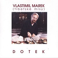 Vlastimil Marek – Dotek/Tibetské mísy