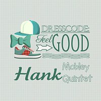 Hank Mobley Quintet – Dresscode: Feel Good