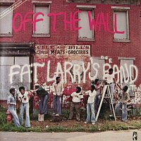 Fat Larry's Band – Off The Wall