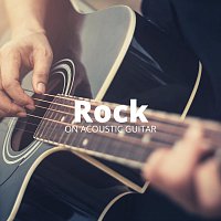 Různí interpreti – Rock on Acoustic Guitar
