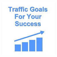 Traffic Goals for Your Success