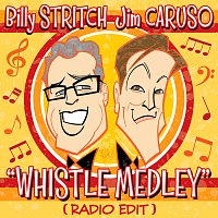Jim Caruso, Billy Stritch – Whistle Medley [Live / Radio Edit]