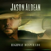Jason Aldean – Highway Desperado