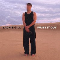 Lachie Gill – Write It Out