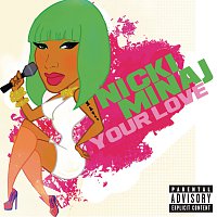 Nicki Minaj – Your Love [Explicit Version]