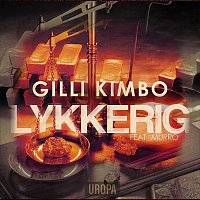 Gilli & Kimbo, Murro – Lykkerig