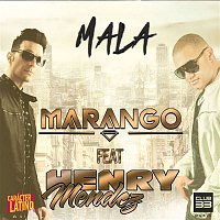 Marango – Mala (feat. Henry Mendez)