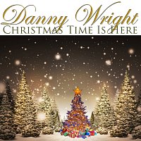 Danny Wright – Christmas Time Is Here