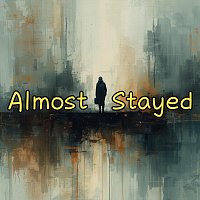 Přední strana obalu CD Almost Stayed