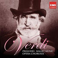 Riccardo Muti – Verdi: Preludes, Ballet Music & Opera Choruses