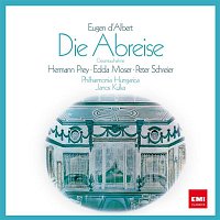 Janos Kulka, Edda Moser, Hermann Prey, Peter Schreier – D'Albert: Die Abreise