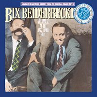 Bix Beiderbecke – Vol. II: At The Jazz Band Ball