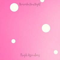Fragile Associations – Remember Your Night