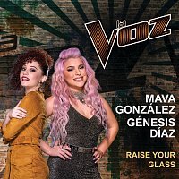Mava González, Génesis Díaz – Raise Your Glass [La Voz US]