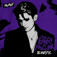 Huddy – The Eulogy of You and Me [Acoustic]