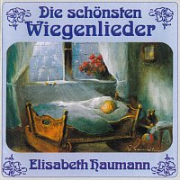Elisabeth Haumann – Die schönsten Wiegenlieder