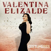 Valentina Elizalde – Costumbres
