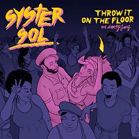 Syster Sol, Dirty Jens – Throw It On The Floor