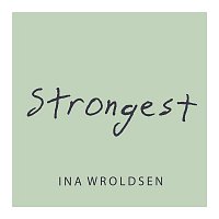 Ina Wroldsen – Strongest