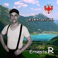 Ernesto R – Heimatgfühl