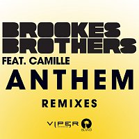 Brookes Brothers, KAMILLE – Anthem [Remixes]