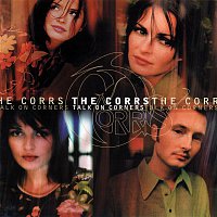 The Corrs – Talk On Corners