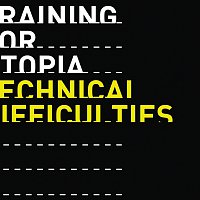 Training For Utopia – Technical Difficulties
