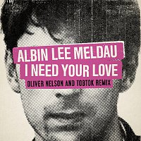 Albin Lee Meldau – I Need Your Love [Oliver Nelson & Tobtok Remix]
