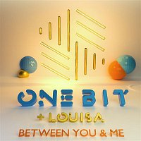 One Bit x Louisa – Between You and Me