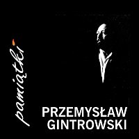 Przemyslaw Gintrowski – Pamiatki