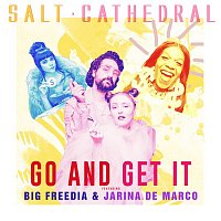 Salt Cathedral & Jarina De Marco, Big Freedia – Go and Get It