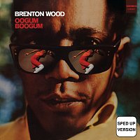 Brenton Wood – The Oogum Boogum Song [Sped Up]