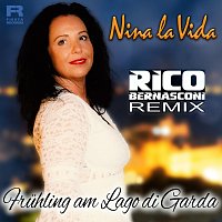 Nina la Vida – Fruhling am Lago di Garda [Rico Bernasconi Remix]