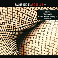 Různí interpreti – Bajofondo Tango Club
