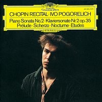 Ivo Pogorelich – Chopin: Piano Sonata No.2; Prélude; Scherzo; Nocturne; Etudes