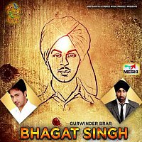 Gurwinder Brar – Bhagat Singh