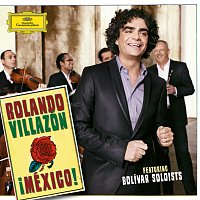 Rolando Villazón, Bolivar Soloists – ?México!